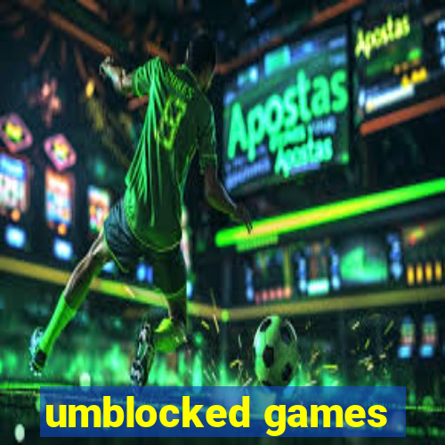 umblocked games